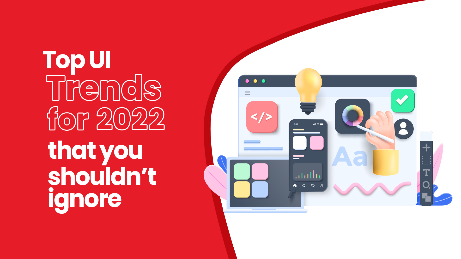 Top UI Trends For 2022 That You Shouldn’t Ignore