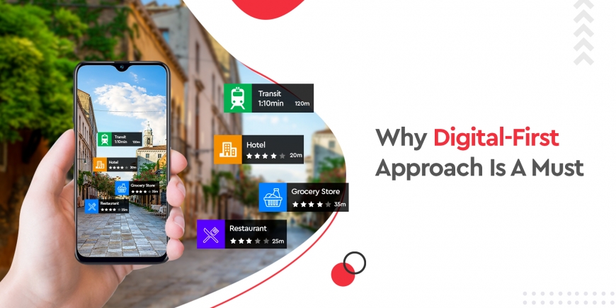 Why Digital – First Approach Is A Must
